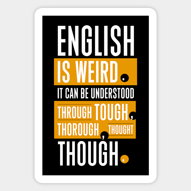 English is weird Magnet by Lunomerchedes